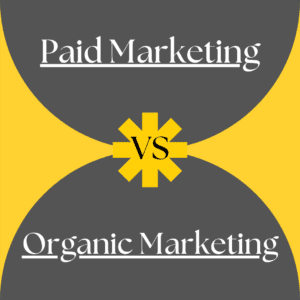 Paid marketing vs organic marketing