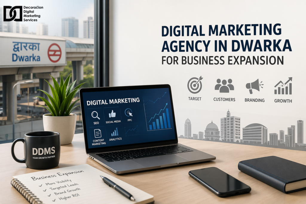 Digital Marketing Agency in Dwarka for Business Expansion - DDMS